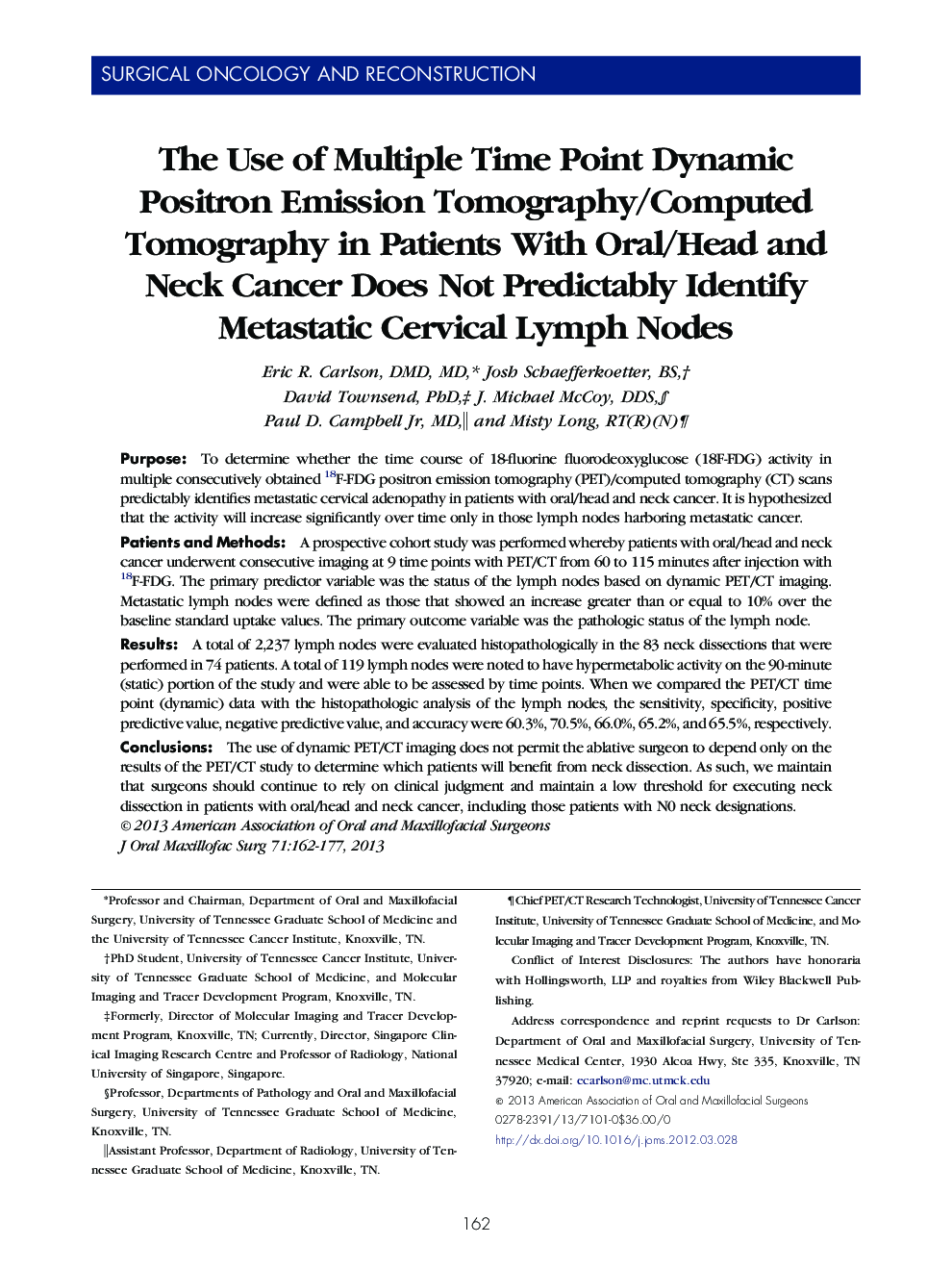 The Use of Multiple Time Point Dynamic Positron Emission Tomography/Computed Tomography in Patients With Oral/Head and Neck Cancer Does Not Predictably Identify Metastatic Cervical Lymph Nodes 