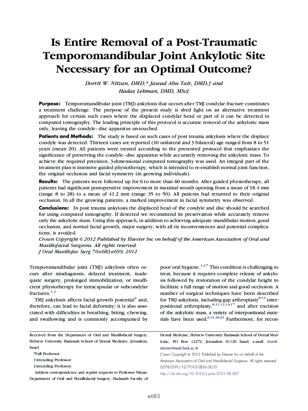 Is Entire Removal of a Post-Traumatic Temporomandibular Joint Ankylotic Site Necessary for an Optimal Outcome?