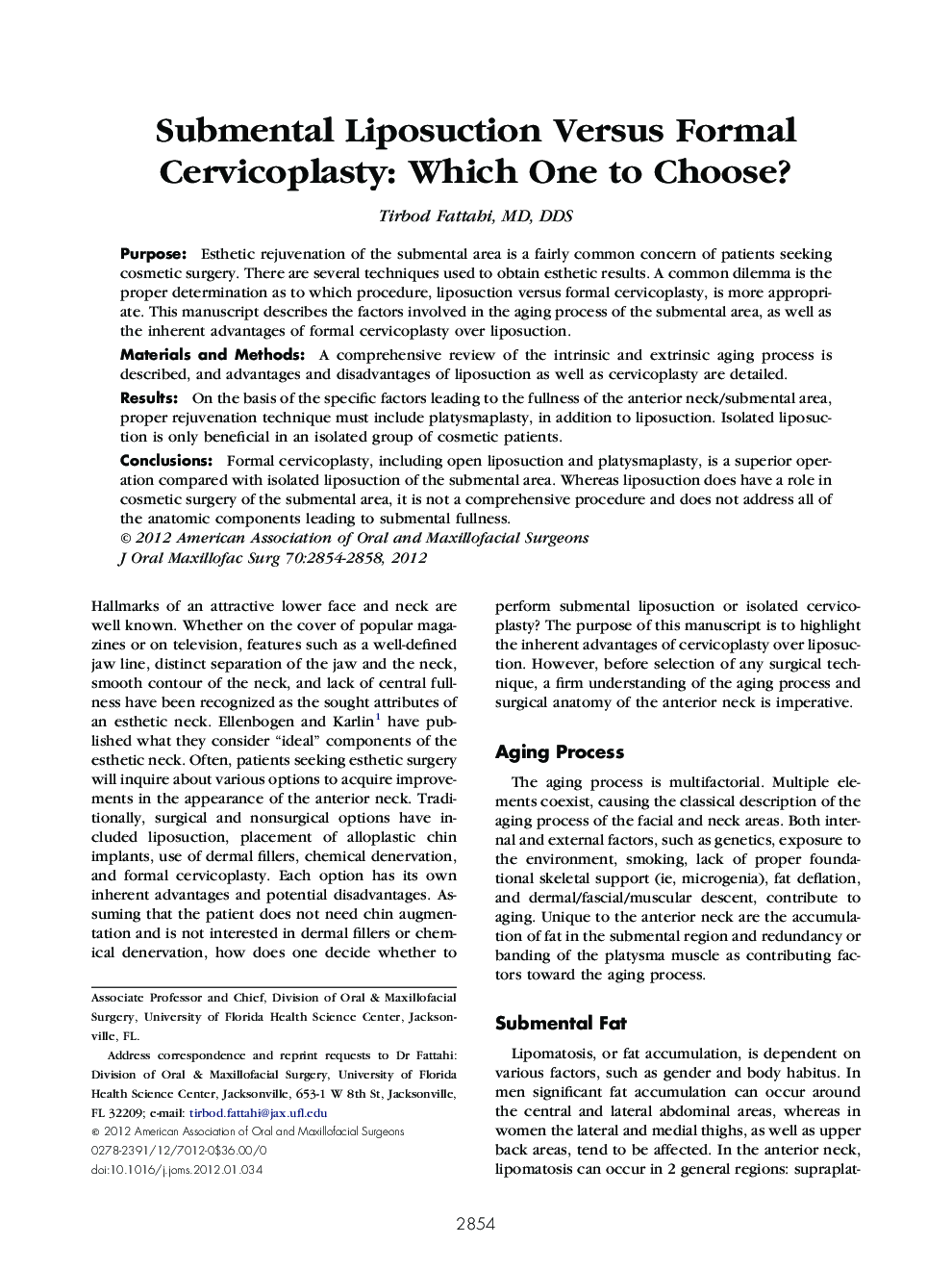 Submental Liposuction Versus Formal Cervicoplasty: Which One to Choose?