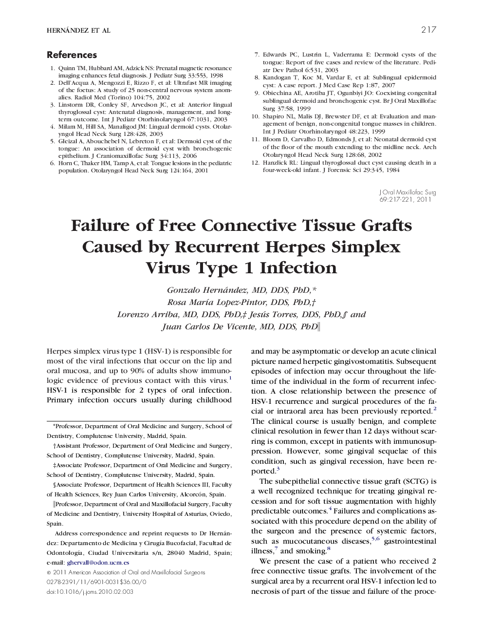 Failure of Free Connective Tissue Grafts Caused by Recurrent Herpes Simplex Virus Type 1 Infection