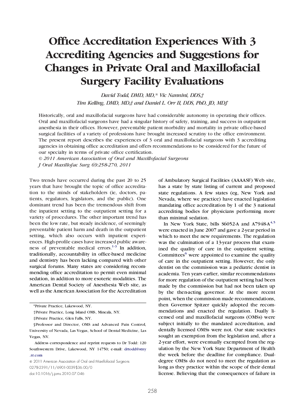 Office Accreditation Experiences With 3 Accrediting Agencies and Suggestions for Changes in Private Oral and Maxillofacial Surgery Facility Evaluations
