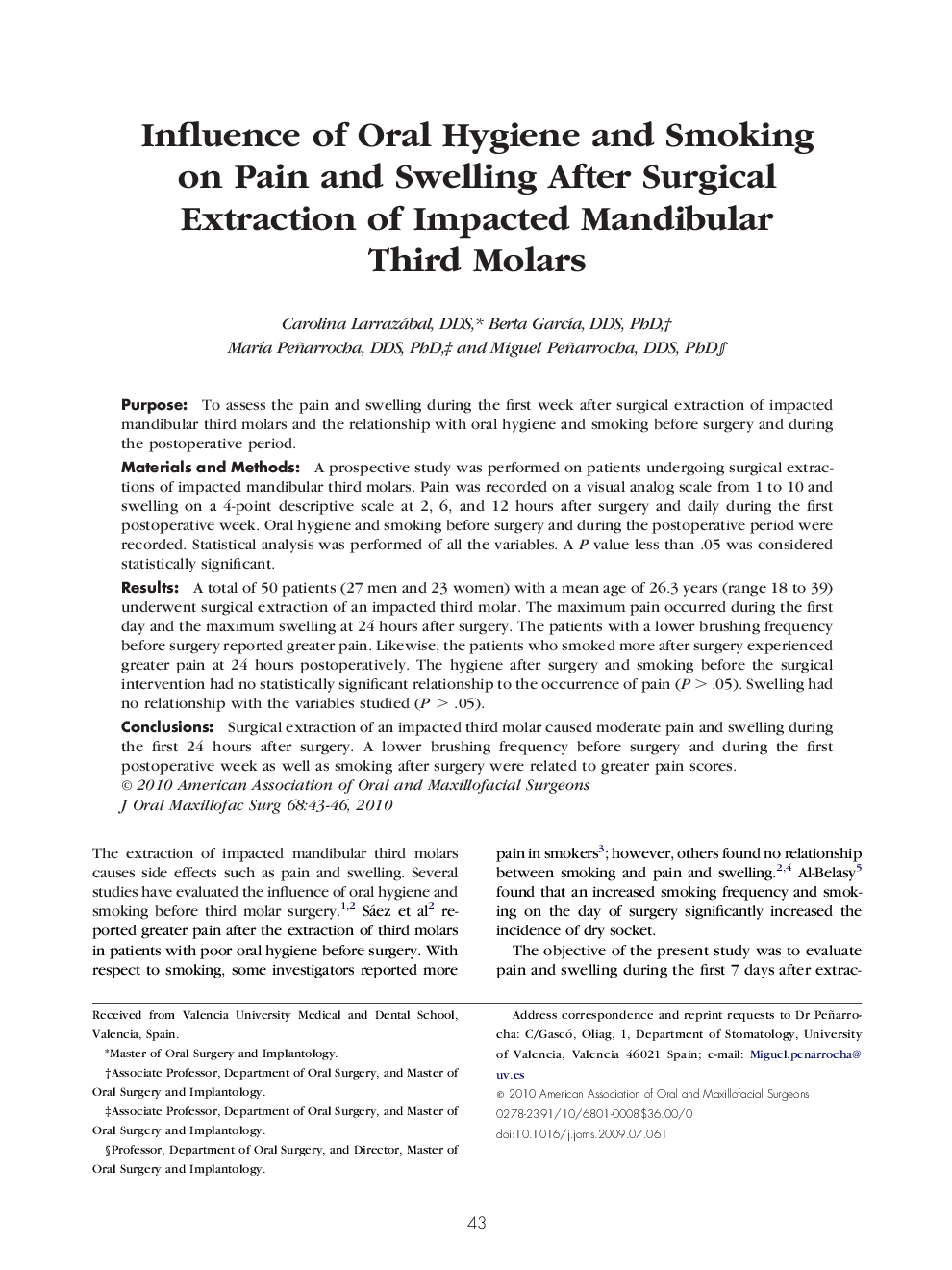 عکس صفحه اول مقاله: Influence of Oral Hygiene and Smoking on Pain and Swelling After Surgical Extraction of Impacted Mandibular Third Molars Influence of Oral Hygiene and Smoking on Pain and Swelling After Surgical Extraction of Impacted Mandibular Third Molars