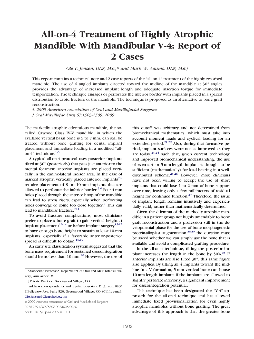 All-on-4 Treatment of Highly Atrophic Mandible With Mandibular V-4: Report of 2 Cases