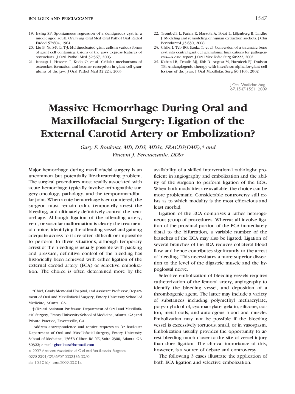 Massive Hemorrhage During Oral and Maxillofacial Surgery: Ligation of the External Carotid Artery or Embolization?
