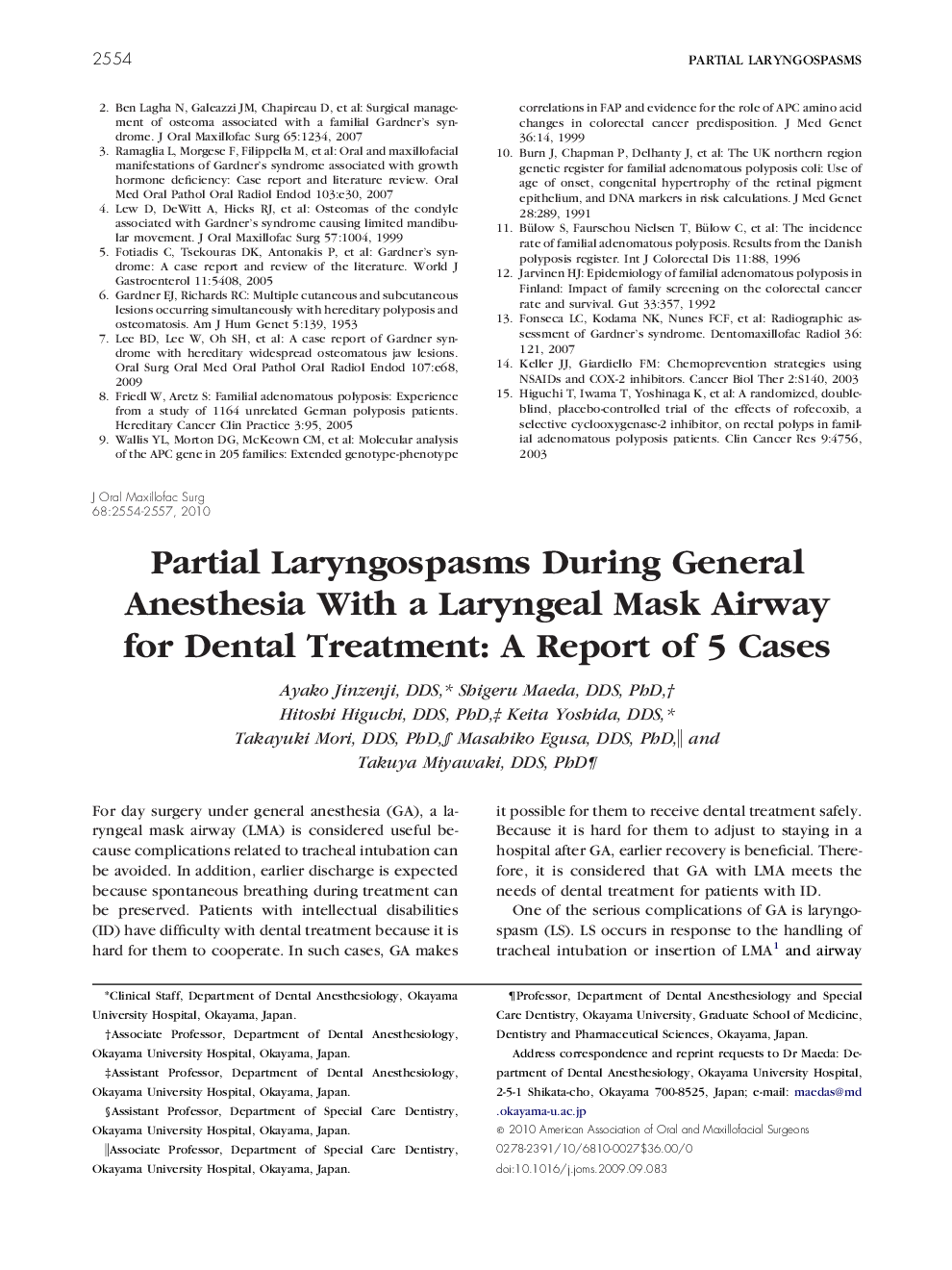 عکس صفحه اول مقاله: Partial Laryngospasms During General Anesthesia With a Laryngeal Mask Airway for Dental Treatment: A Report of 5 Cases Partial Laryngospasms During General Anesthesia With a Laryngeal Mask Airway for Dental Treatment: A Report of 5 Cases