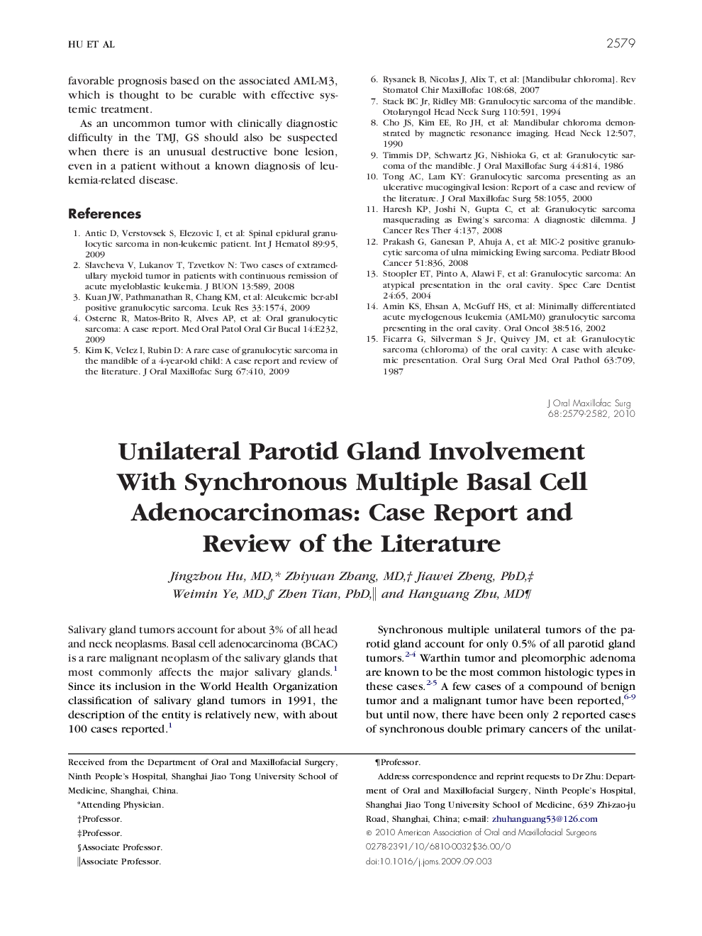 عکس صفحه اول مقاله: Unilateral Parotid Gland Involvement With Synchronous Multiple Basal Cell Adenocarcinomas: Case Report and Review of the Literature Unilateral Parotid Gland Involvement With Synchronous Multiple Basal Cell Adenocarcinomas: Case Report and Review of the Literature