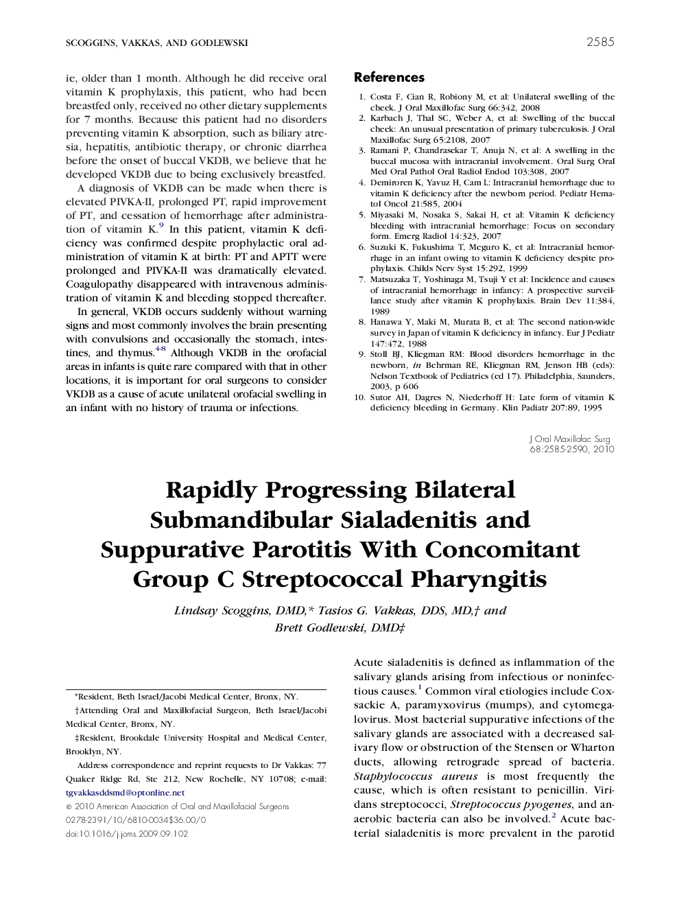 Rapidly Progressing Bilateral Submandibular Sialadenitis and Suppurative Parotitis With Concomitant Group C Streptococcal Pharyngitis
