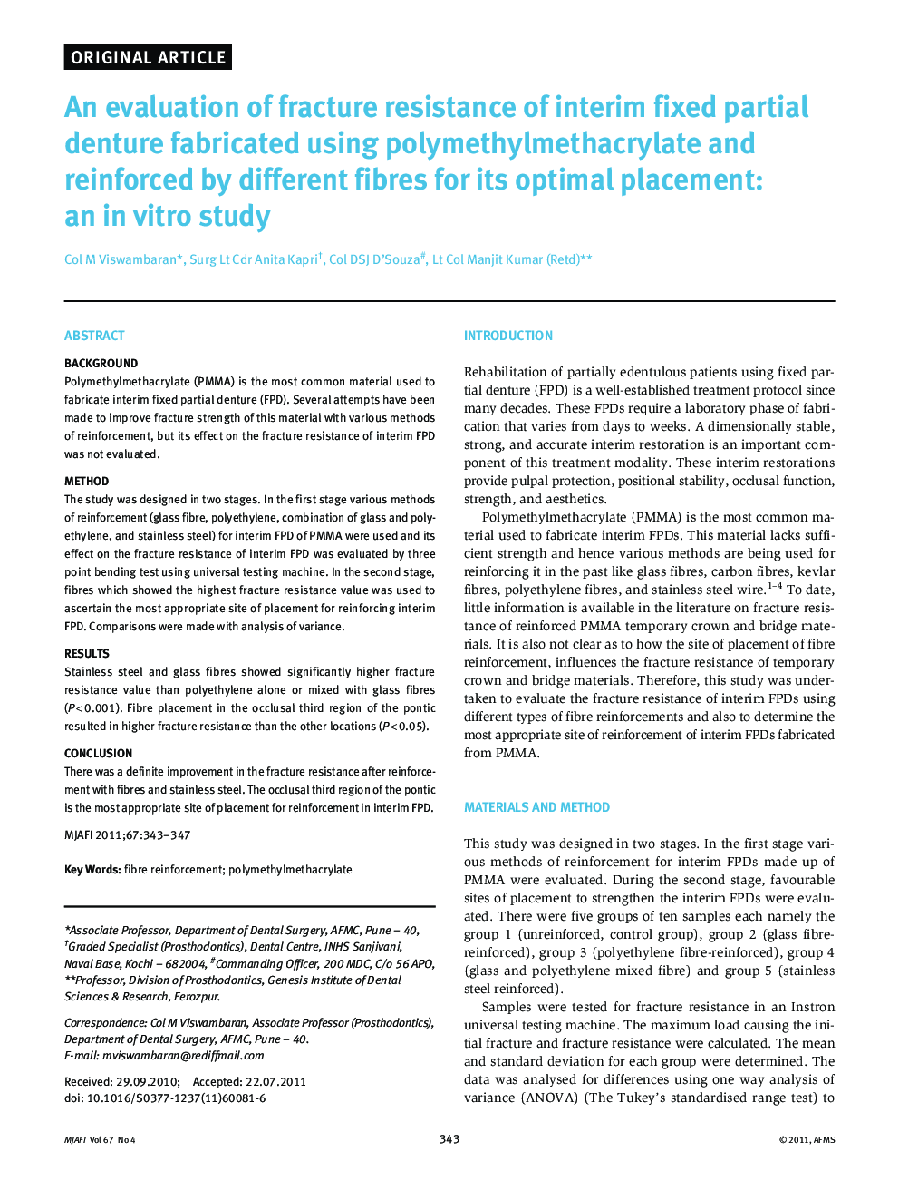 An evaluation of fracture resistance of interim fixed partial denture fabricated using polymethylmethacrylate and reinforced by different fibres for its optimal placement: an in vitro study