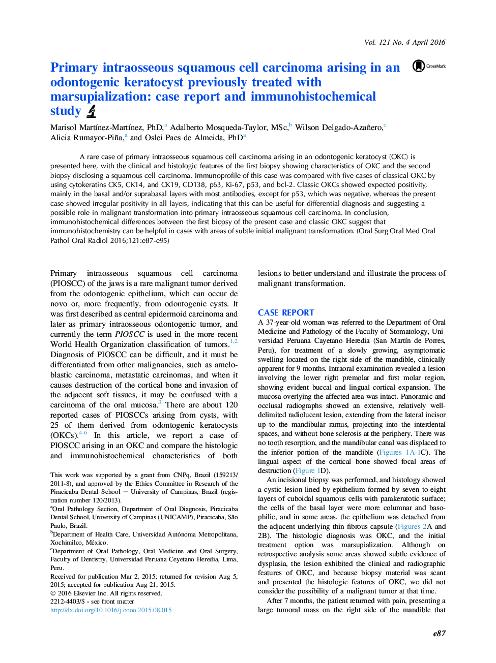 Primary intraosseous squamous cell carcinoma arising in an odontogenic keratocyst previously treated with marsupialization: case report and immunohistochemical study 