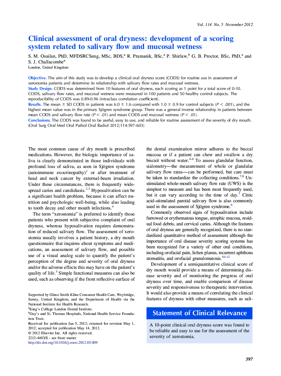 Clinical assessment of oral dryness: development of a scoring system related to salivary flow and mucosal wetness 