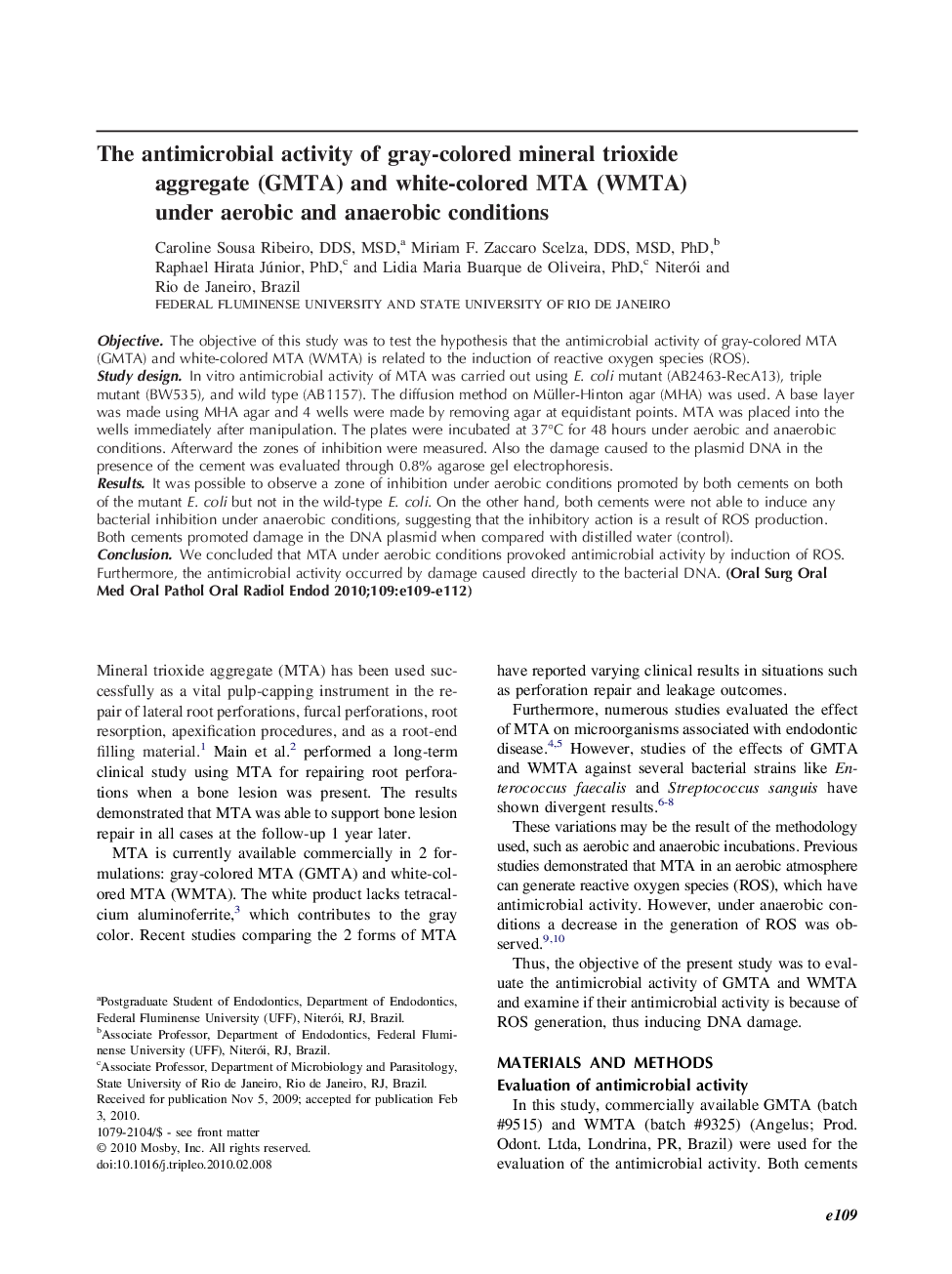 The antimicrobial activity of gray-colored mineral trioxide aggregate (GMTA) and white-colored MTA (WMTA) under aerobic and anaerobic conditions