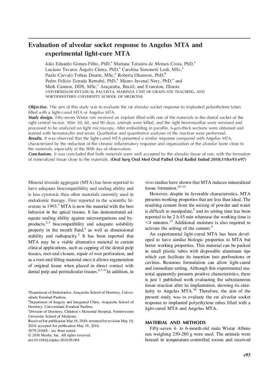 Evaluation of alveolar socket response to Angelus MTA and experimental light-cure MTA