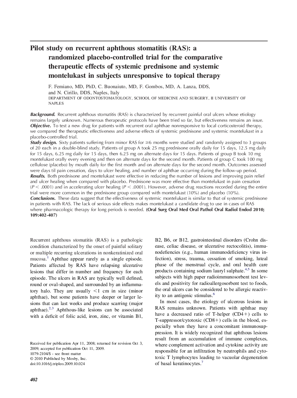 Pilot study on recurrent aphthous stomatitis (RAS): a randomized placebo-controlled trial for the comparative therapeutic effects of systemic prednisone and systemic montelukast in subjects unresponsive to topical therapy