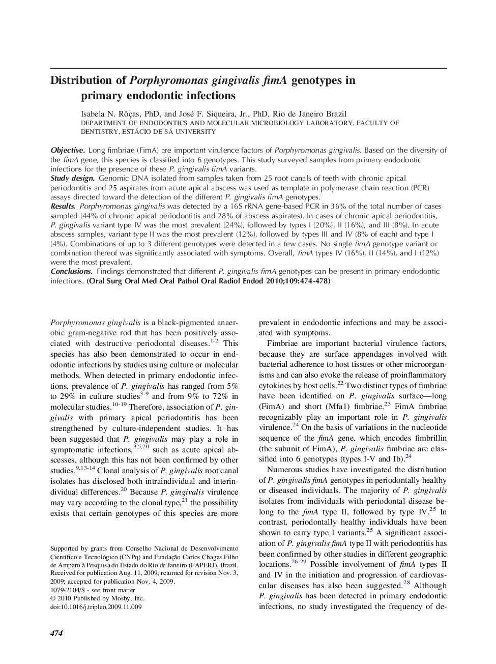 Distribution of Porphyromonas gingivalis fimA genotypes in primary endodontic infections 