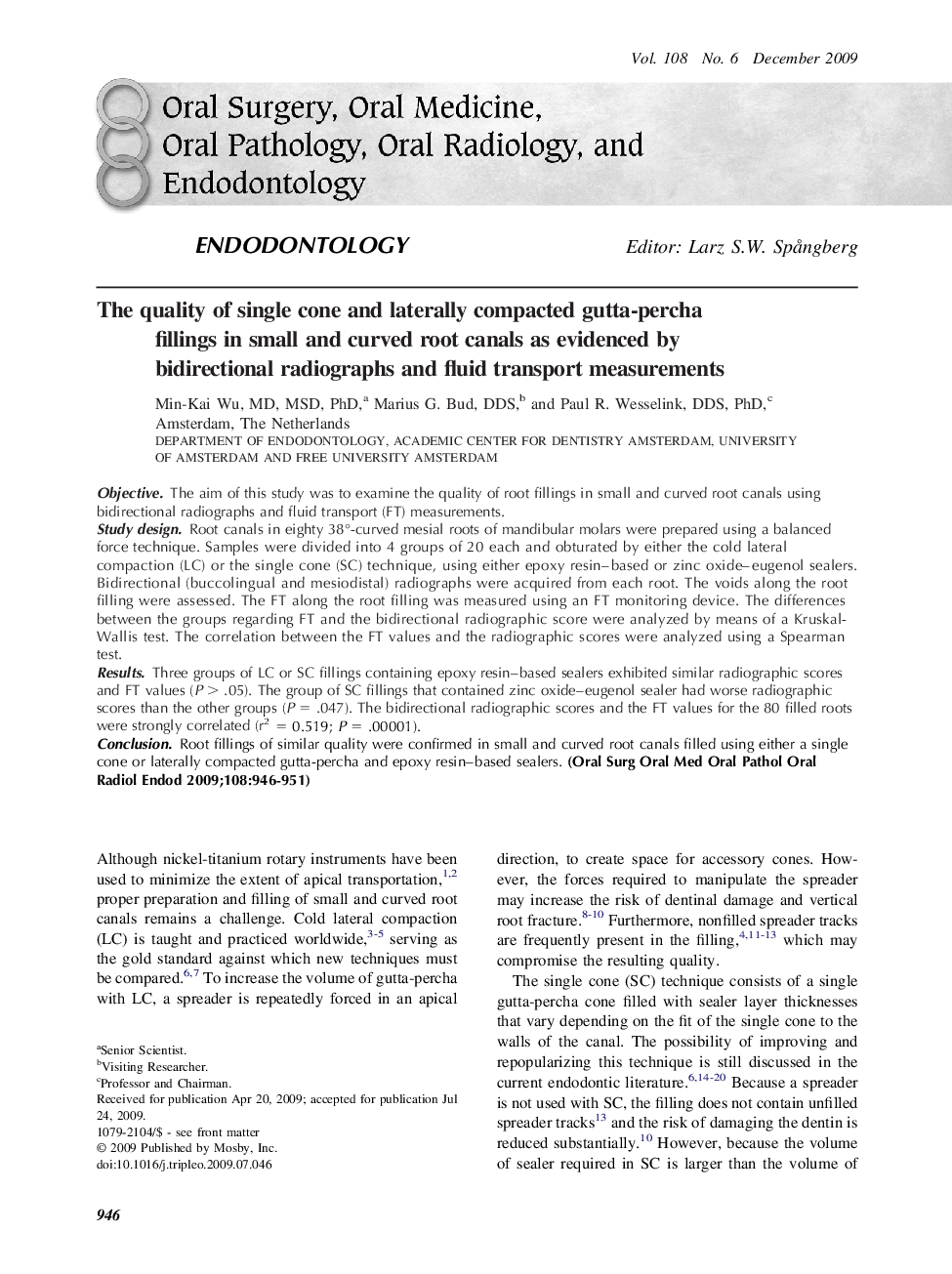 The quality of single cone and laterally compacted gutta-percha fillings in small and curved root canals as evidenced by bidirectional radiographs and fluid transport measurements