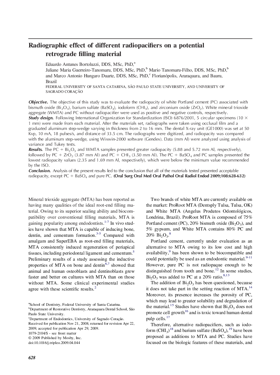 Radiographic effect of different radiopacifiers on a potential retrograde filling material