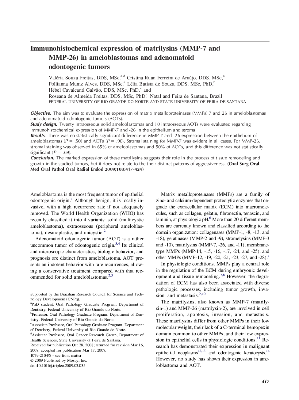 Immunohistochemical expression of matrilysins (MMP-7 and MMP-26) in ameloblastomas and adenomatoid odontogenic tumors 