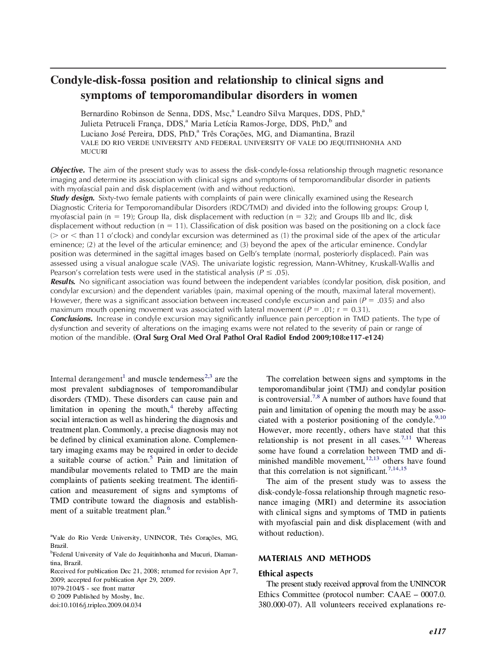 Condyle-disk-fossa position and relationship to clinical signs and symptoms of temporomandibular disorders in women