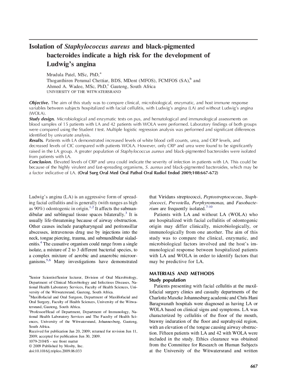 Isolation of Staphylococcus aureus and black-pigmented bacteroides indicate a high risk for the development of Ludwig's angina