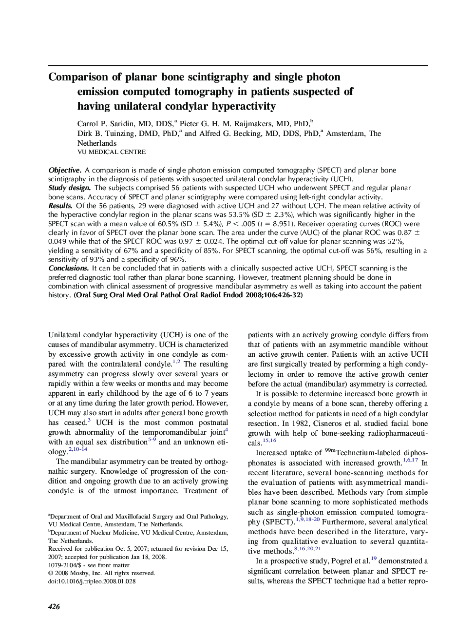 Comparison of planar bone scintigraphy and single photon emission computed tomography in patients suspected of having unilateral condylar hyperactivity