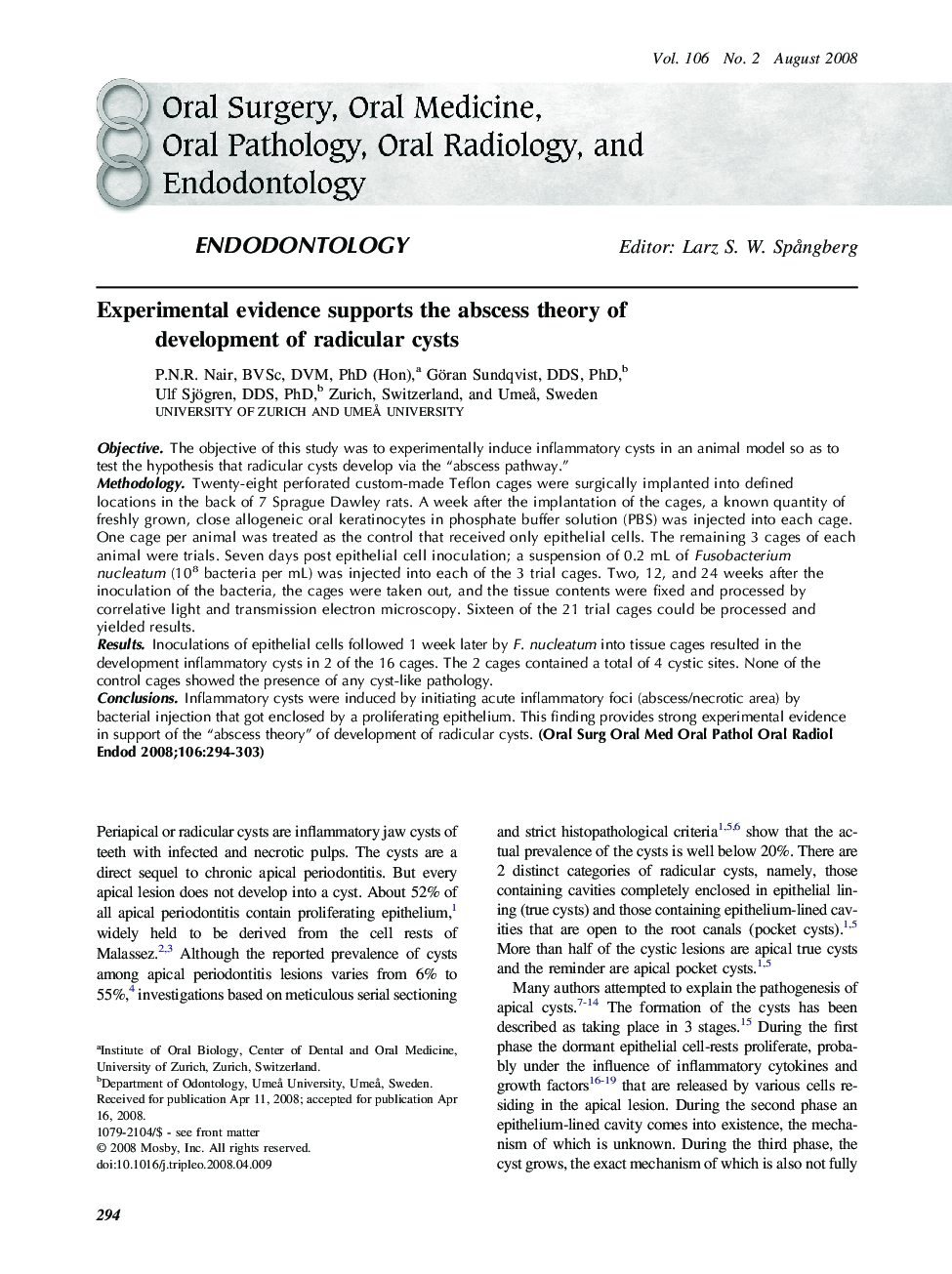 Experimental evidence supports the abscess theory of development of radicular cysts