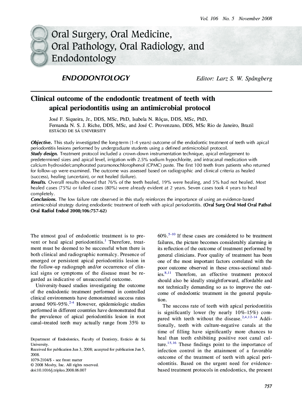 Clinical outcome of the endodontic treatment of teeth with apical periodontitis using an antimicrobial protocol