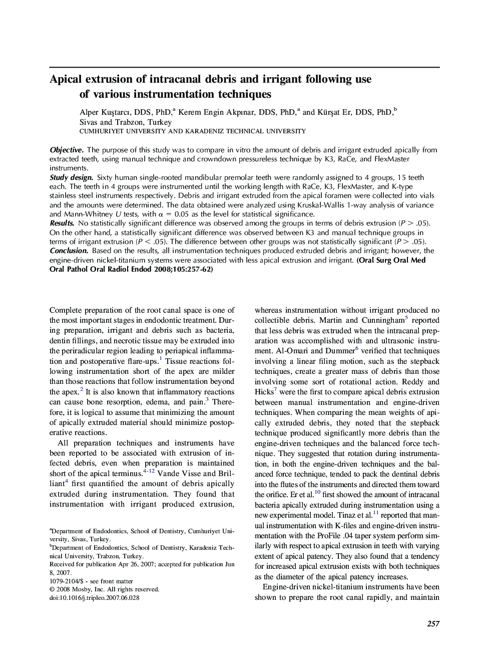 Apical extrusion of intracanal debris and irrigant following use of various instrumentation techniques