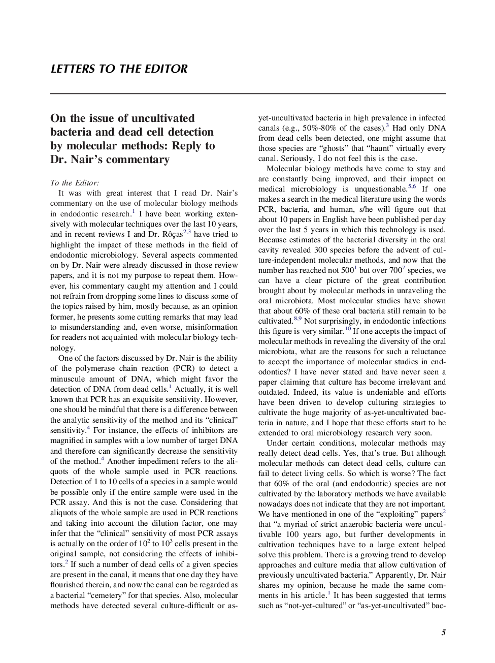 On the issue of uncultivated bacteria and dead cell detection by molecular methods: Reply to Dr. Nair's commentary