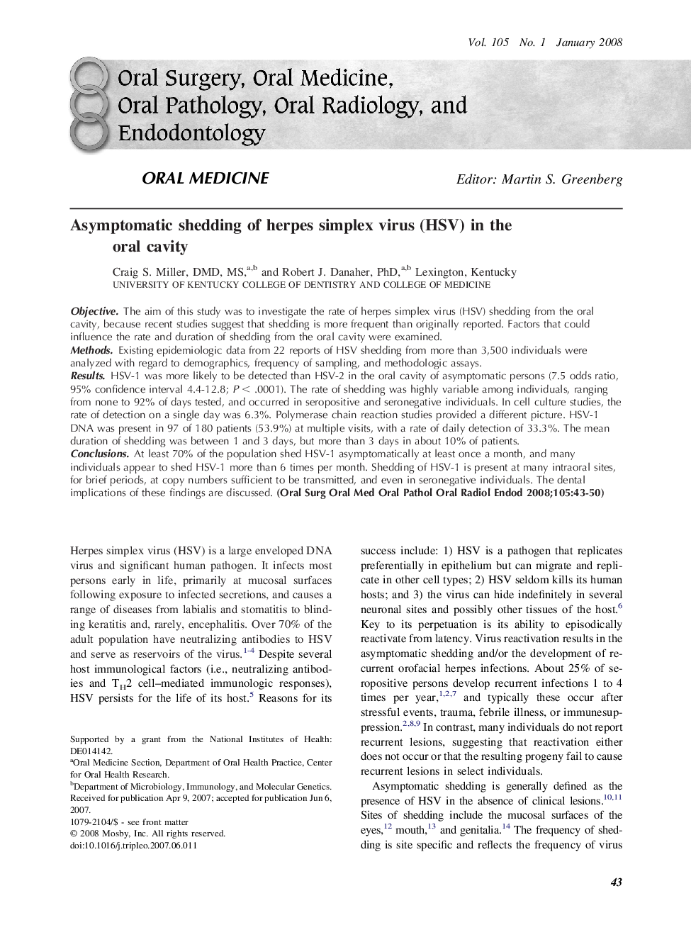 Asymptomatic shedding of herpes simplex virus (HSV) in the oral cavity 