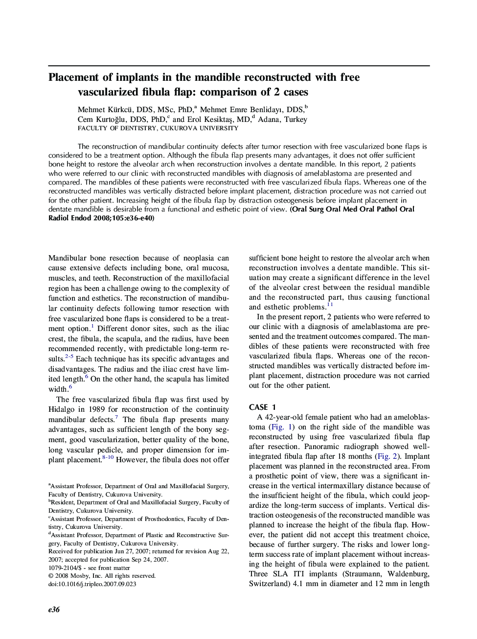 Placement of implants in the mandible reconstructed with free vascularized fibula flap: comparison of 2 cases