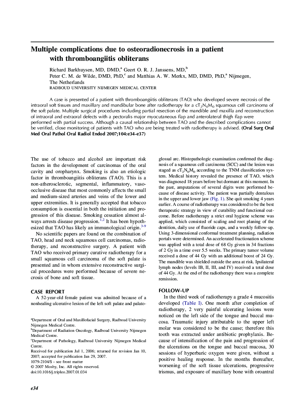 Multiple complications due to osteoradionecrosis in a patient with thromboangiitis obliterans