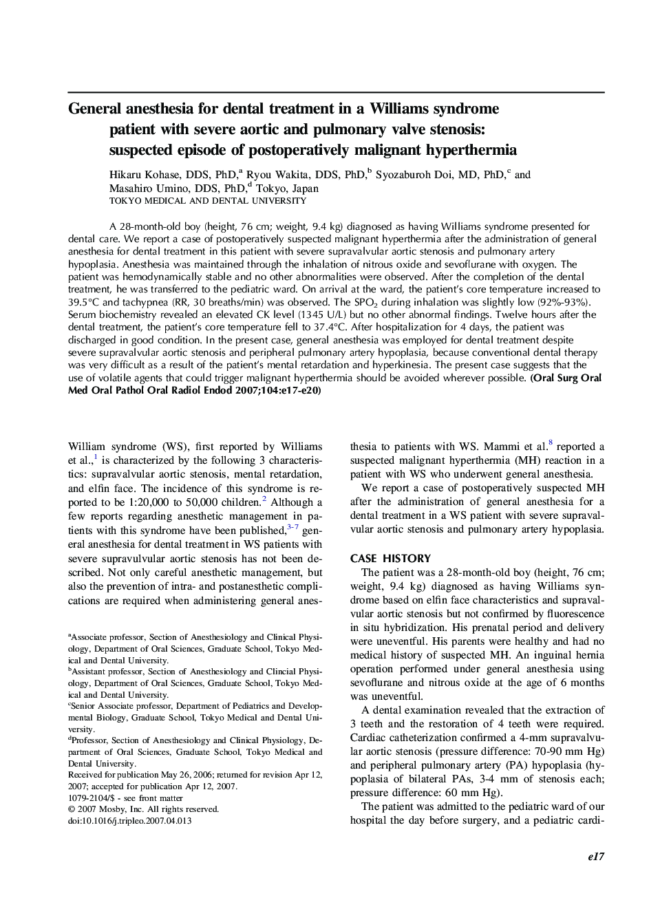 General anesthesia for dental treatment in a Williams syndrome patient with severe aortic and pulmonary valve stenosis: suspected episode of postoperatively malignant hyperthermia