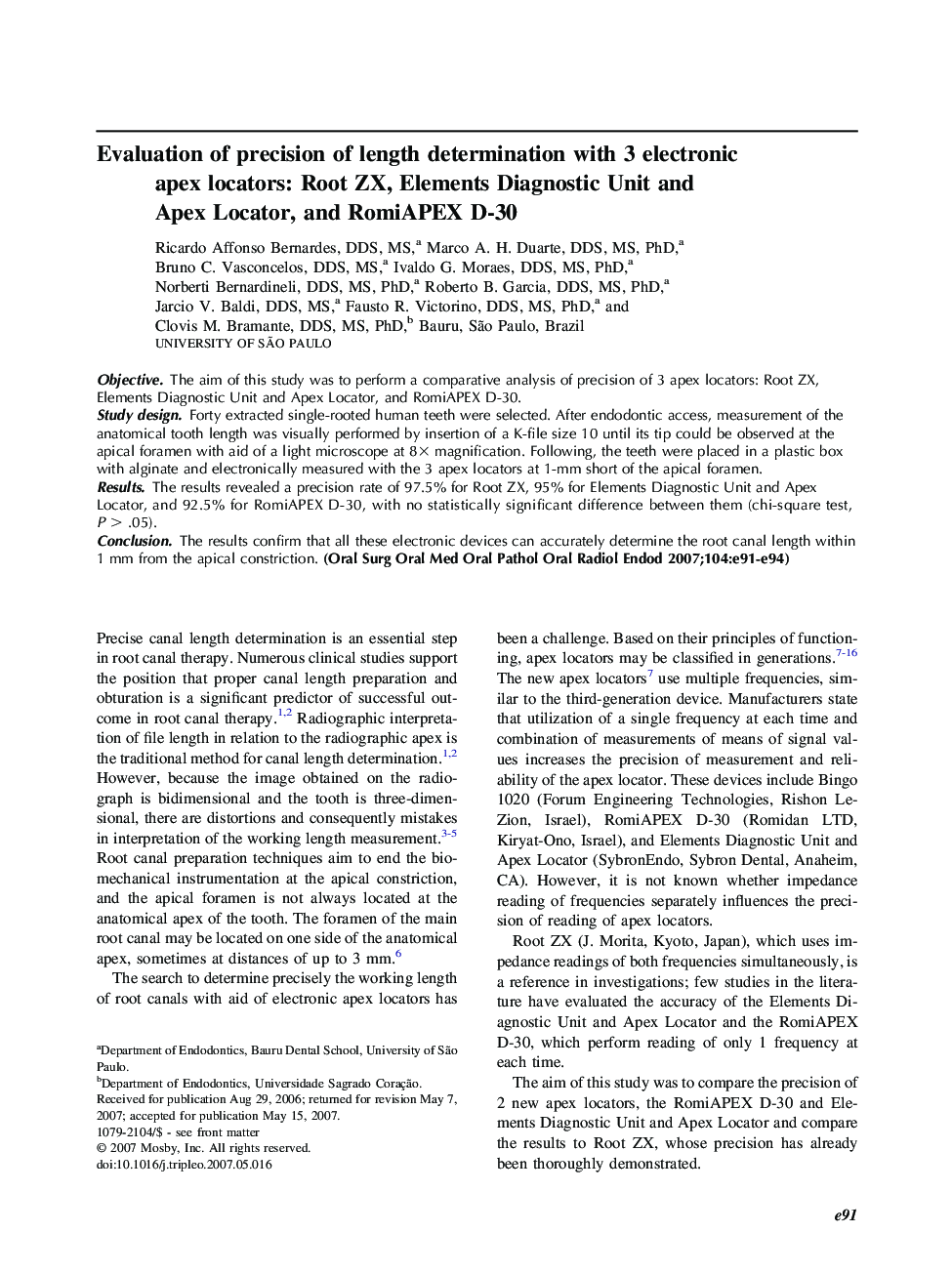 Evaluation of precision of length determination with 3 electronic apex locators: Root ZX, Elements Diagnostic Unit and Apex Locator, and RomiAPEX D-30