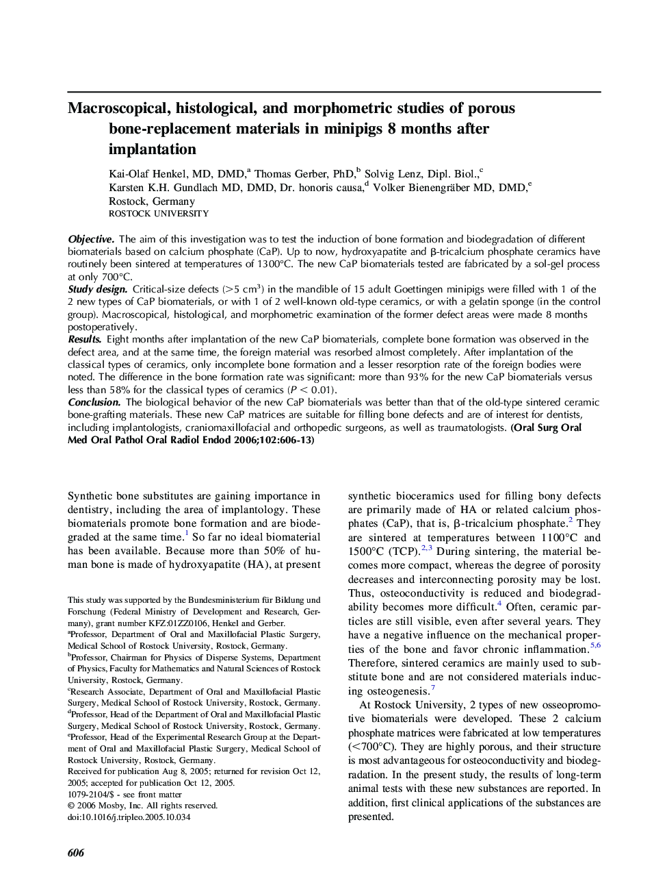 Macroscopical, histological, and morphometric studies of porous bone-replacement materials in minipigs 8 months after implantation 