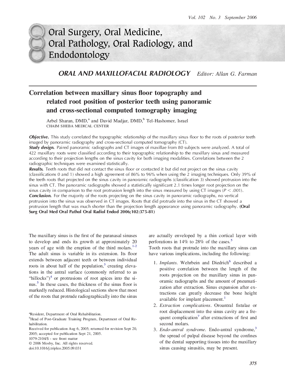 Correlation between maxillary sinus floor topography and related root position of posterior teeth using panoramic and cross-sectional computed tomography imaging