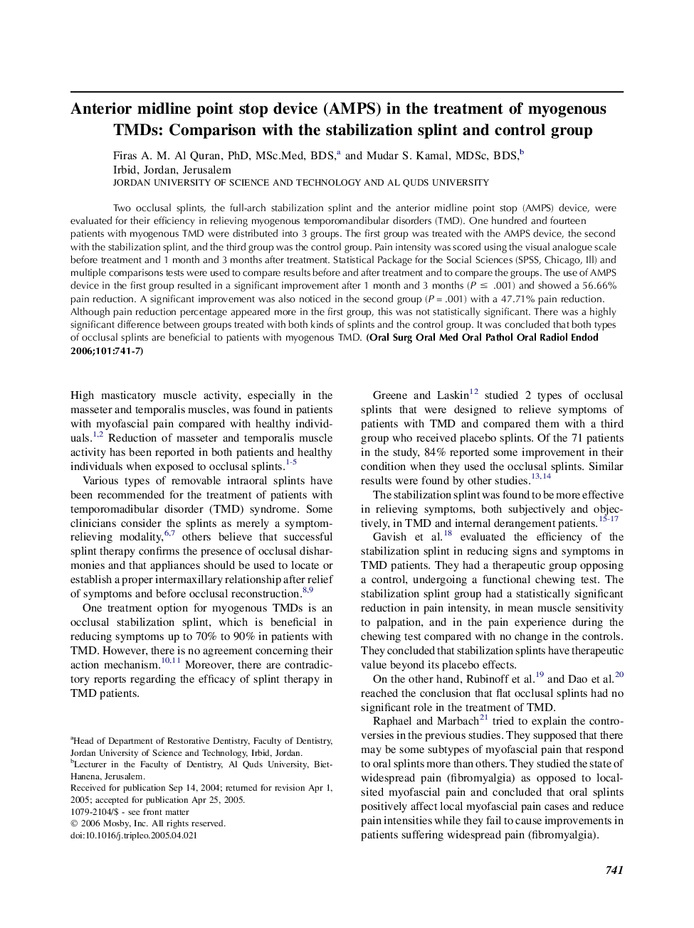 Anterior midline point stop device (AMPS) in the treatment of myogenous TMDs: Comparison with the stabilization splint and control group