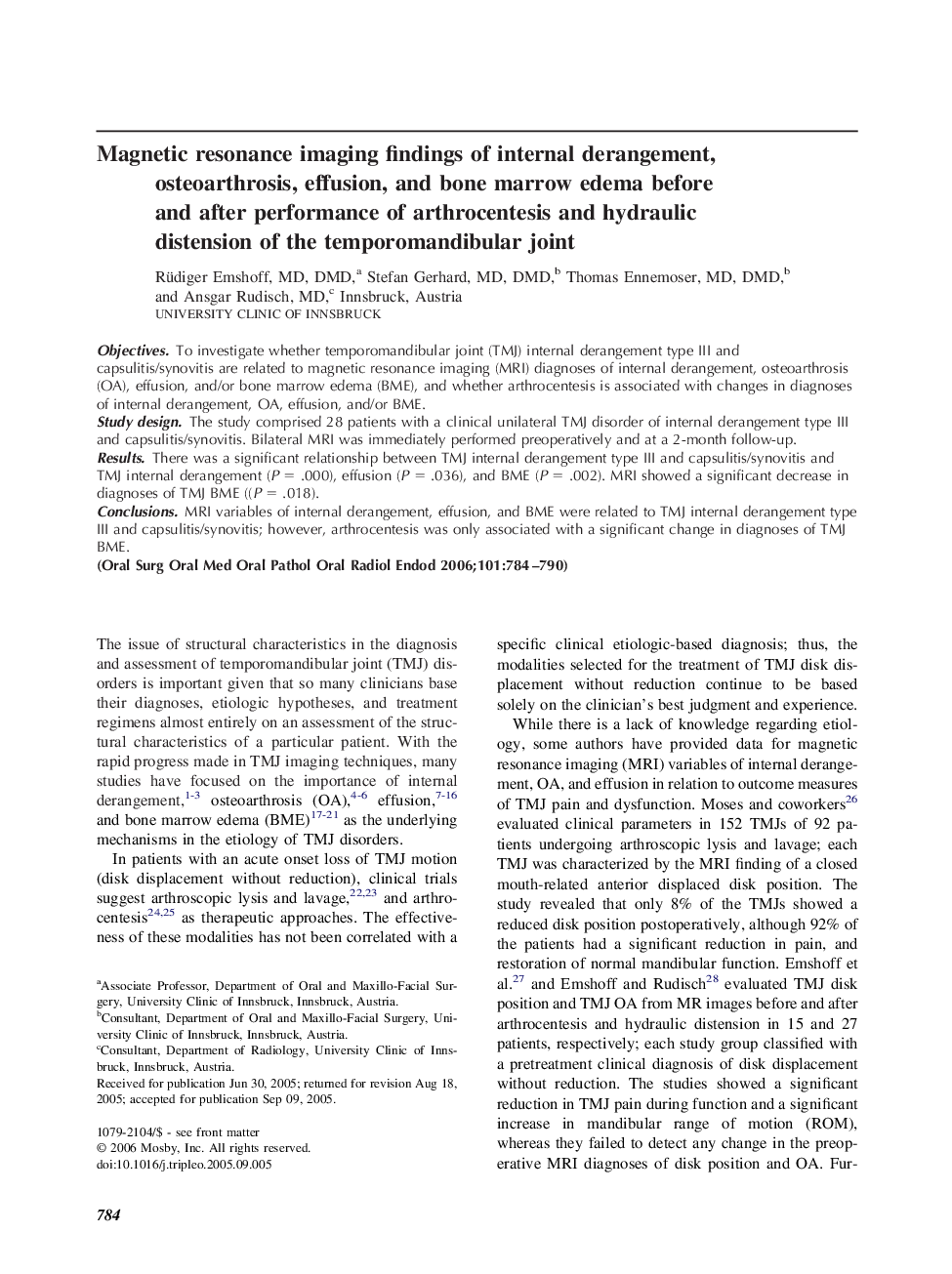 Magnetic resonance imaging findings of internal derangement, osteoarthrosis, effusion, and bone marrow edema before and after performance of arthrocentesis and hydraulic distension of the temporomandibular joint