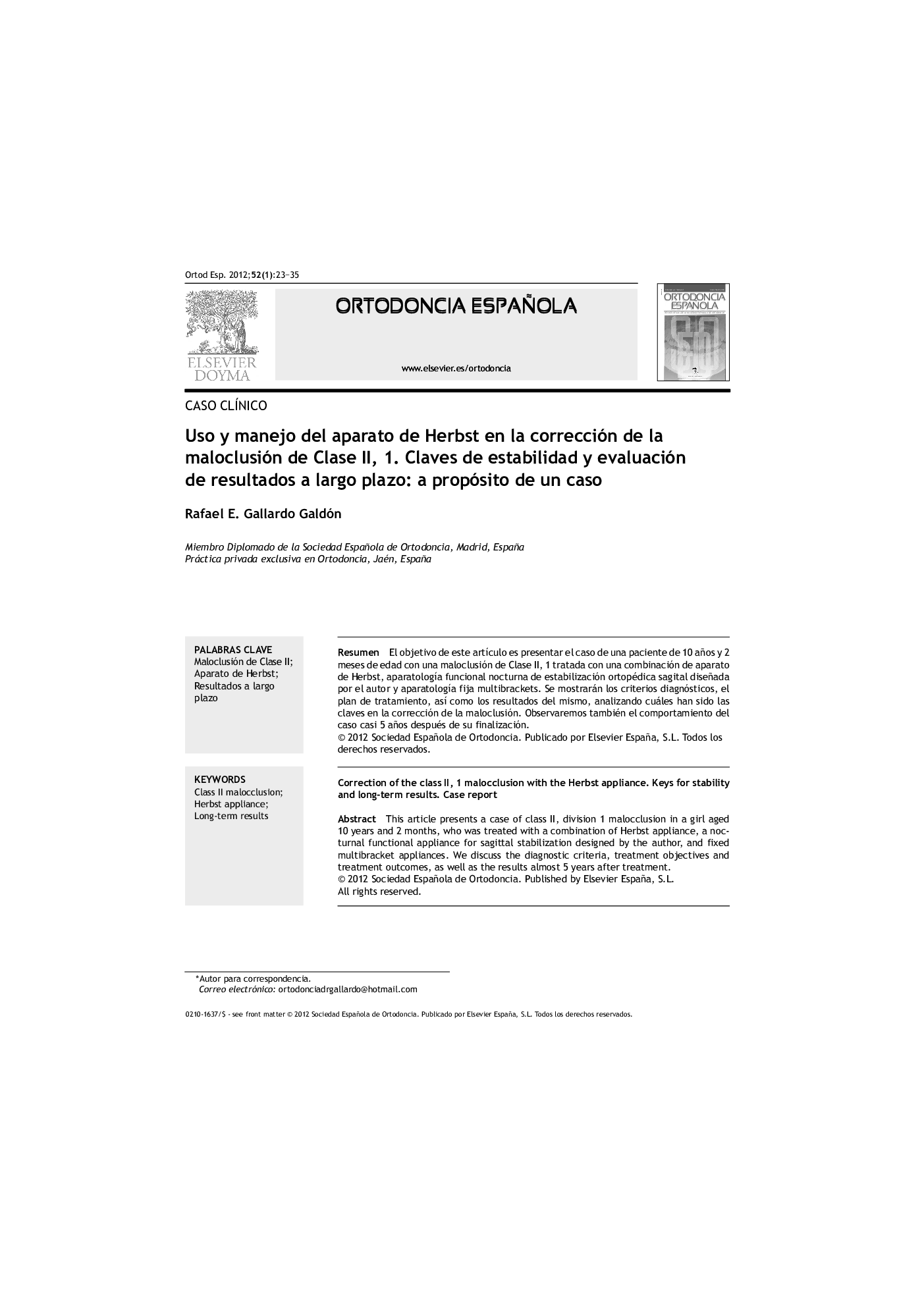 Uso y manejo del aparato de Herbst en la corrección de la maloclusión de Clase II, 1. Claves de estabilidad y evaluación de resultados a largo plazo: a propósito de un caso