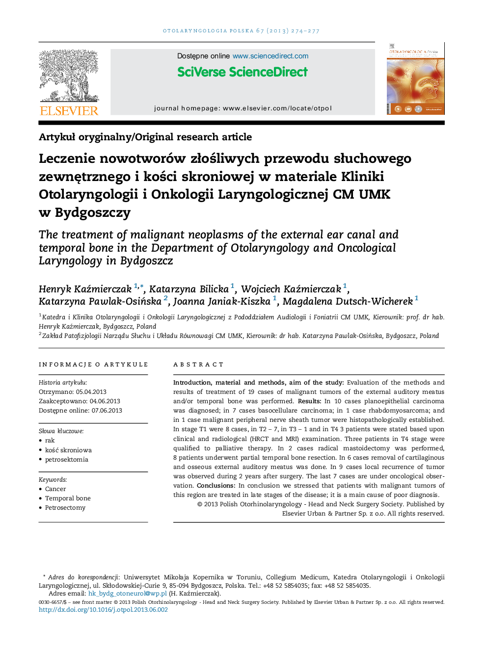 Leczenie nowotworów zÅoÅliwych przewodu sÅuchowego zewnÄtrznego i koÅci skroniowej w materiale Kliniki Otolaryngologii i Onkologii Laryngologicznej CM UMK w Bydgoszczy