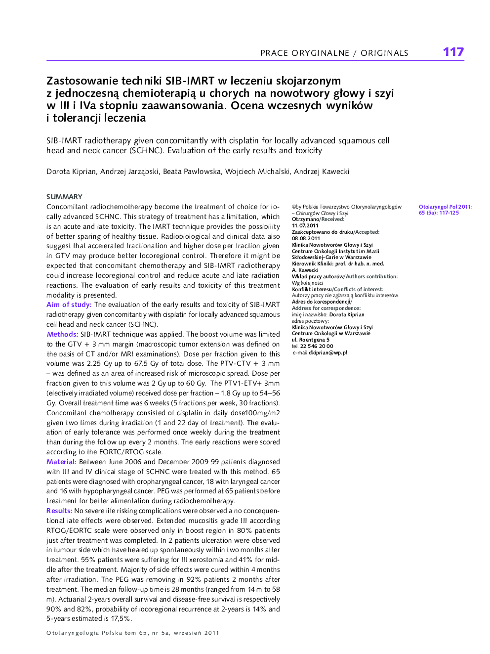 Zastosowanie techniki SIB-IMRT w leczeniu skojarzonym z jednoczesnÄ chemioterapiÄ u chorych na nowotwory gÅowy i szyi w III i IVa stopniu zaawansowania. Ocena wczesnych wyników i tolerancji leczenia