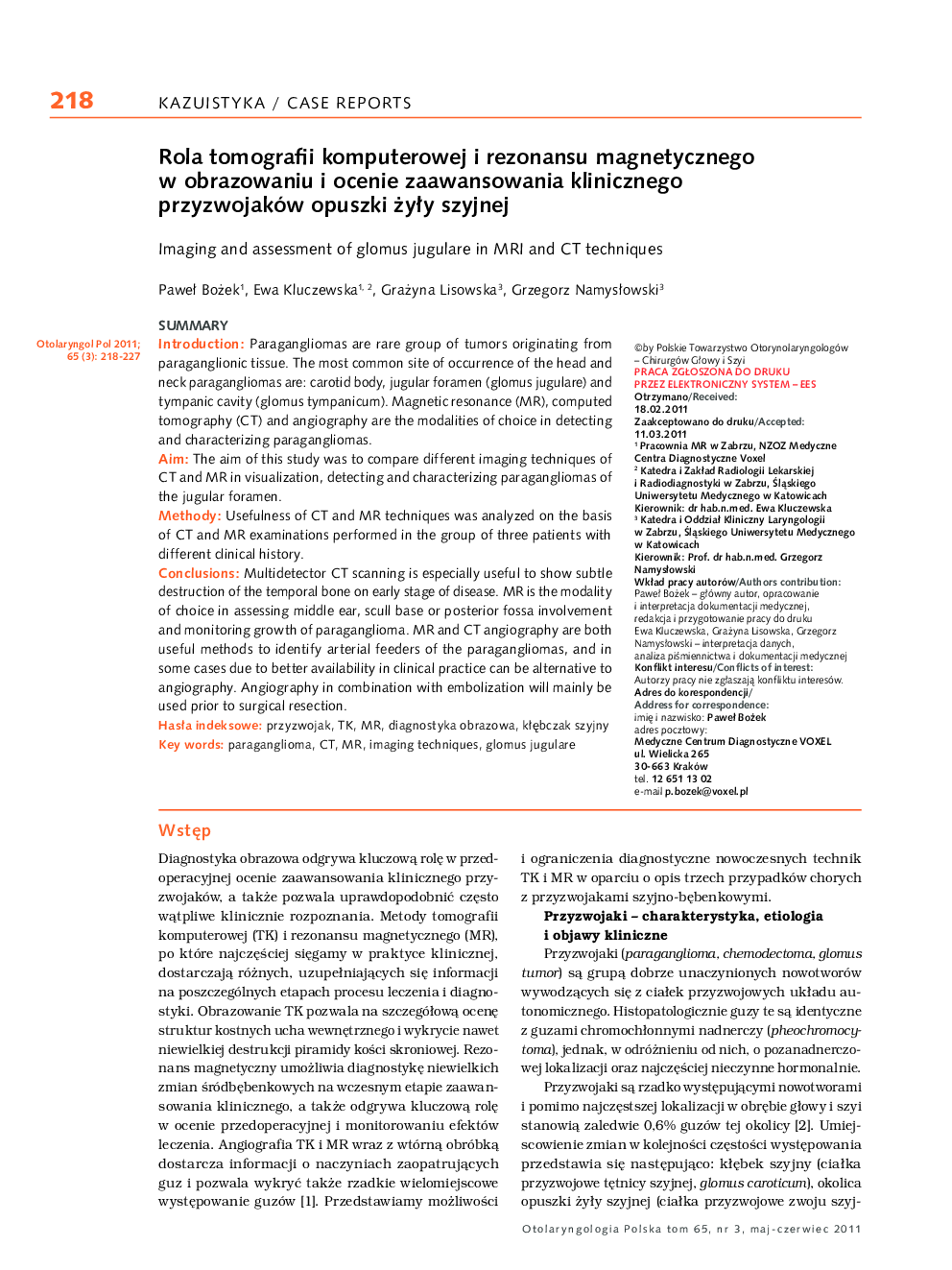 Rola tomografii komputerowej i rezonansu magnetycznego w obrazowaniu i ocenie zaawansowania klinicznego przyzwojaków opuszki Å¼yÅy szyjnej