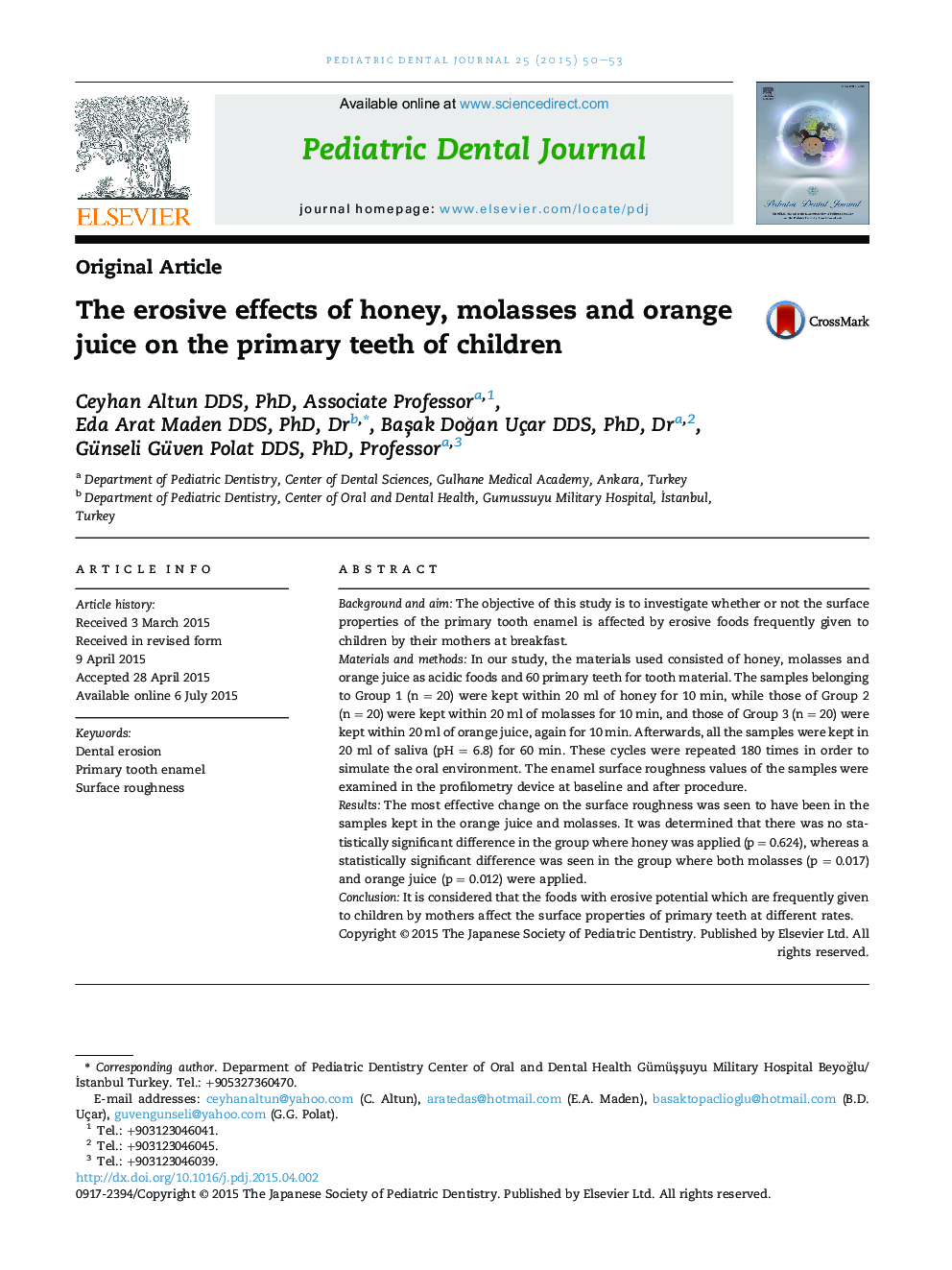 The erosive effects of honey, molasses and orange juice on the primary teeth of children