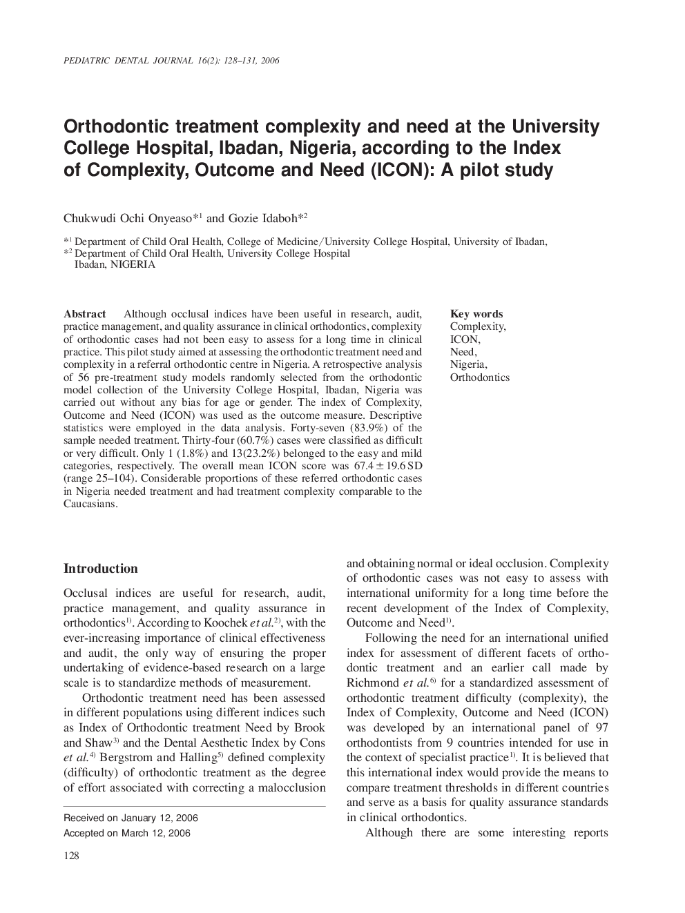 Orthodontic treatment complexity and need at the University College Hospital, Ibadan, Nigeria, according to the Index of Complexity, Outcome and Need (ICON): A pilot study