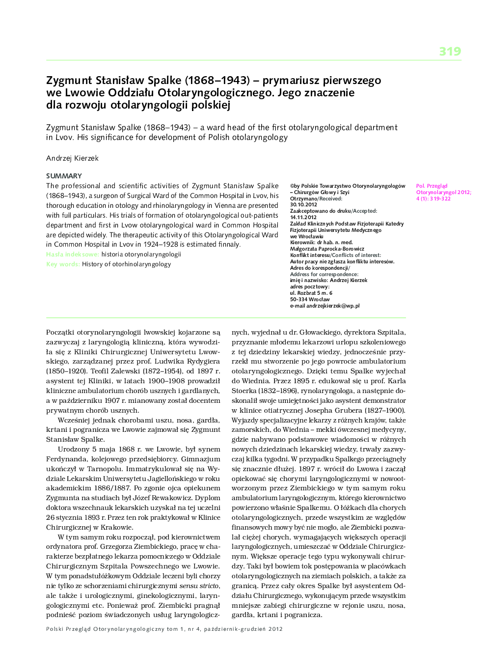 Zygmunt StanisÅaw Spalke (1868-1943) - prymariusz pierwszego we Lwowie OddziaÅu Otolaryngologicznego. Jego znaczenie dla rozwoju otolaryngologii polskiej