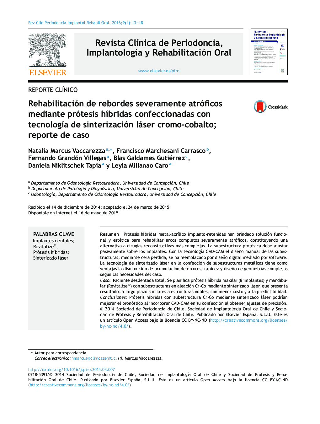 Rehabilitación de rebordes severamente atróficos mediante prótesis híbridas confeccionadas con tecnología de sinterización láser cromo-cobalto; reporte de caso