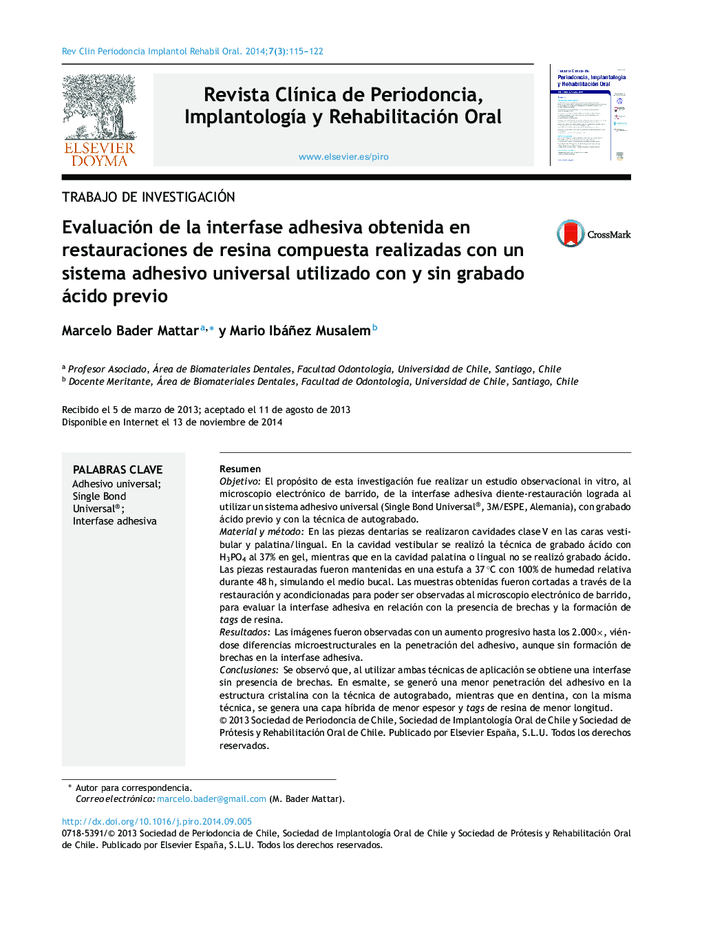 Evaluación de la interfase adhesiva obtenida en restauraciones de resina compuesta realizadas con un sistema adhesivo universal utilizado con y sin grabado ácido previo