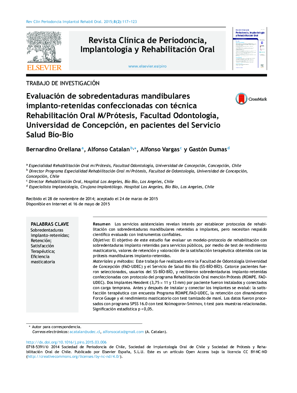 Evaluación de sobredentaduras mandibulares implanto-retenidas confeccionadas con técnica Rehabilitación Oral M/Prótesis, Facultad Odontología, Universidad de Concepción, en pacientes del Servicio Salud Bío-Bío