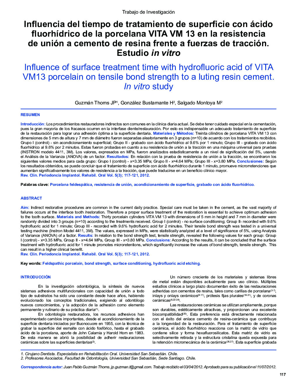 Influencia del tiempo de tratamiento de superficie con ácido fluorhídrico de la porcelana VITA VM 13 en la resistencia de unión a cemento de resina frente a fuerzas de tracción. Estudio in vitro