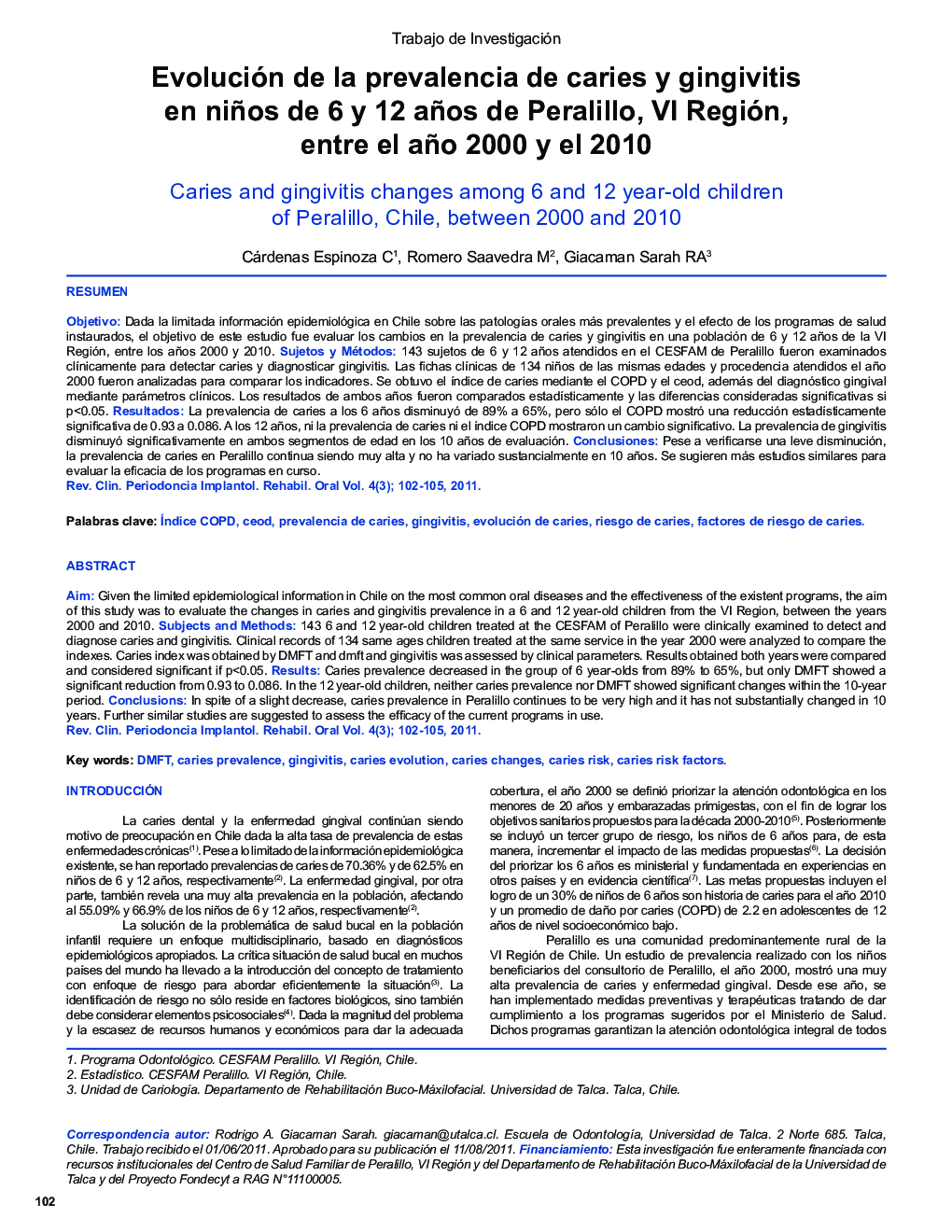Evolución de la prevalencia de caries y gingivitis en niños de 6 y 12 años de Peralillo, VI Región, entre el año 2000 y el 2010