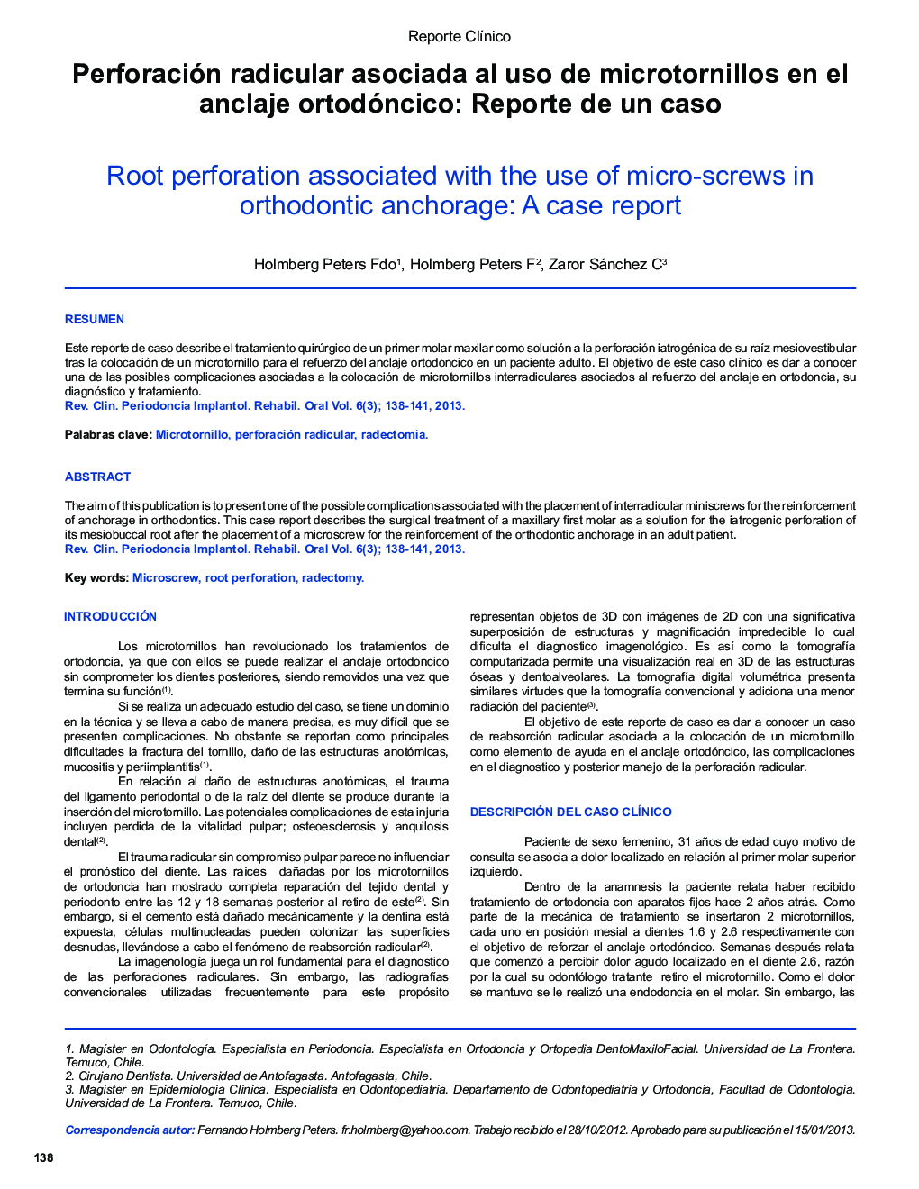 Perforación radicular asociada al uso de microtornillos en el anclaje ortodóncico: Reporte de un caso